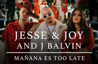 Mañana es Too late- Jesse y Joy ft J Balvin
